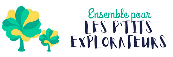 Ensemble pour les P'tits Explorateurs